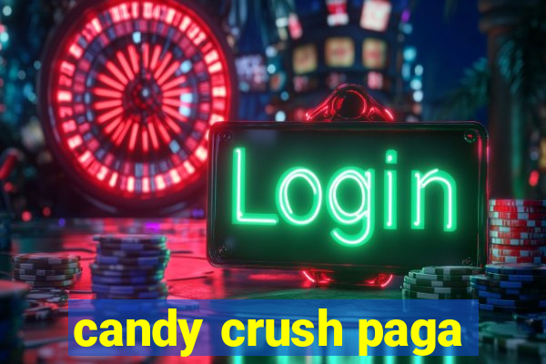 candy crush paga